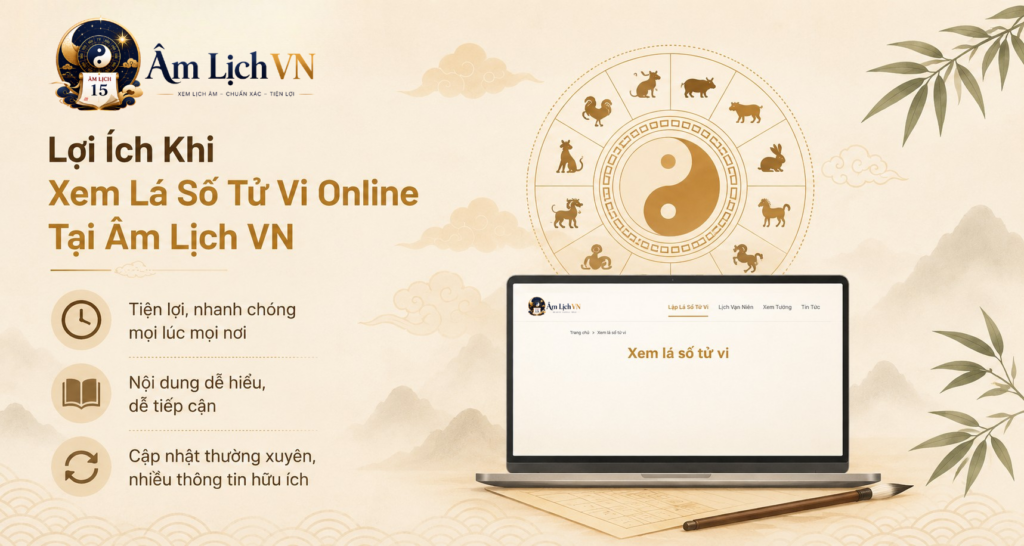 Lợi &Iacute;ch Khi Xem L&aacute; Số Tử Vi Online Tại &Acirc;m Lịch VN