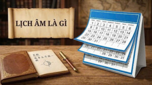 Lịch Âm Là Gì? Cách Xác Định Ngày Âm Lịch Nhanh Và Dễ Nhớ Nhất